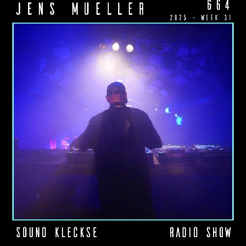  Jens Mueller - Sound Kleckse Radio Show 664 (2025-07-19) 
