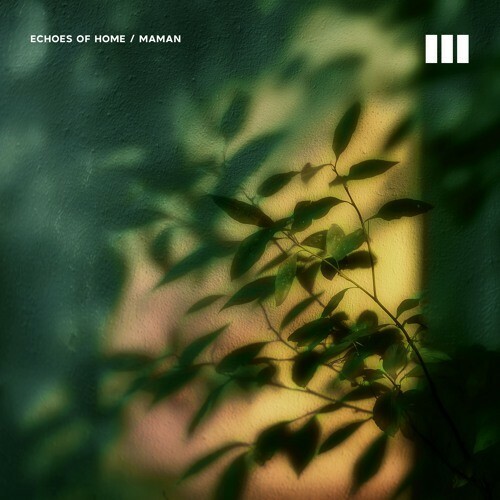 Maman - Echoes Of Home (2025) Maman - Echoes Of Home (2025)