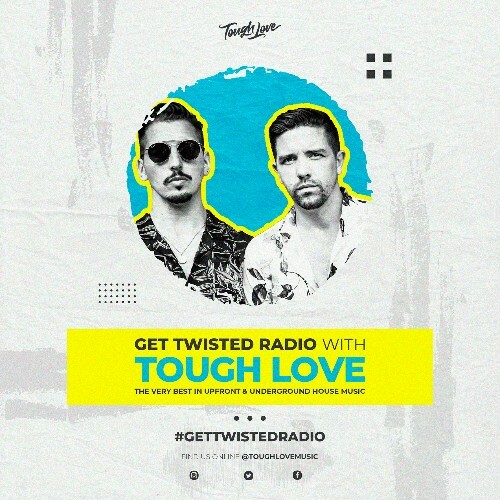  Tough Love - Get Twisted Radio 316 (2023-02-09) 