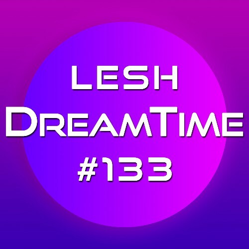  Lesh - Dreamtime 133 (2025-01-07) 