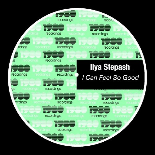  Ilya Stepash - I Can Feel so Good (2025) 