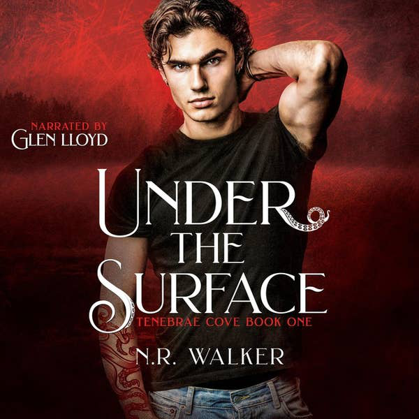 Tenebrae Cove 01 Under The Surface (N.R. Walker) Tenebrae Cove 01 Under The Surface (N.R. Walker)