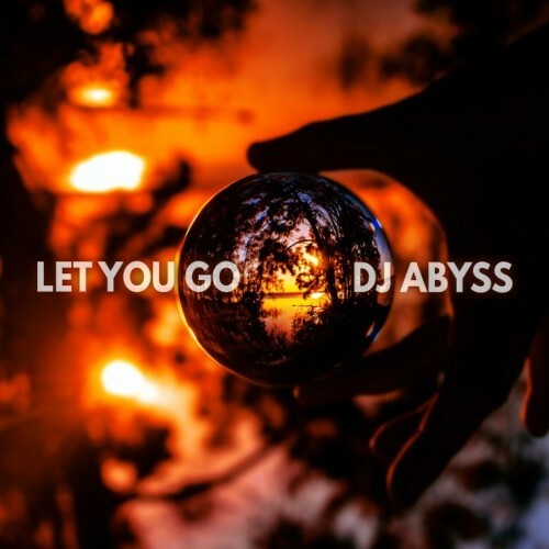  DJ Abyss - Let You Go (2023) 