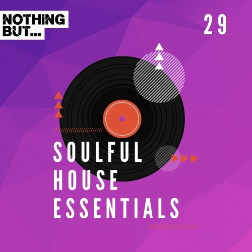  Nothing But... Soulful House Essentials, Vol. 29 (2024) 