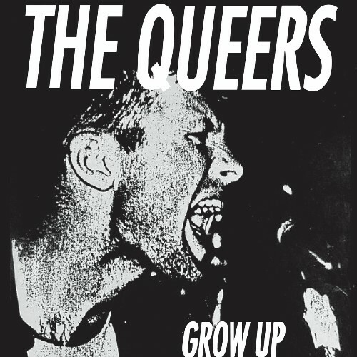  The Queers - Grow Up (Original Mix 2024 Remaster) (2025) 