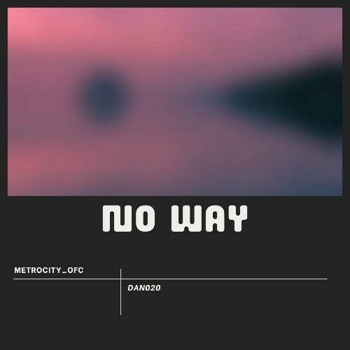  Metrocity ofc - No Way (2025) 