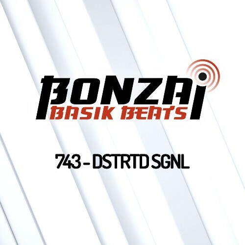  Dstrtd Sgnl - Bonzai Basik Beats 743 (2024-11-29) 