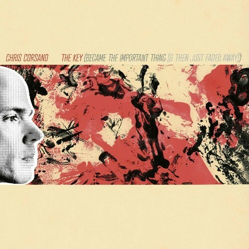  Chris Corsano - The Key (Became the Important Thing [and Then Just Faded Away]) (2024) 