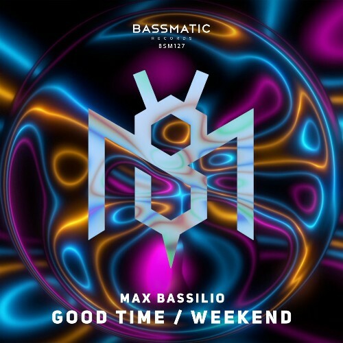  Max Bassilio - Good Time / Weekend (2024)  MEUMBDI_o