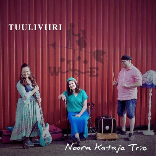 Noora Kataja Trio - Tuuliviiri (2025) Noora Kataja Trio - Tuuliviiri (2025)