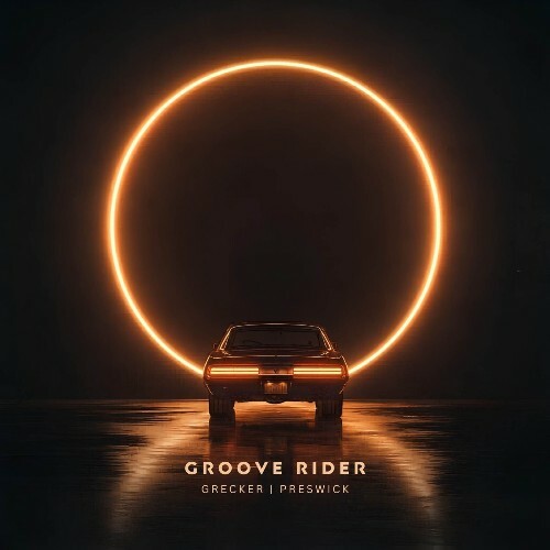 Grecker, Preswick — Groove Rider (2026)