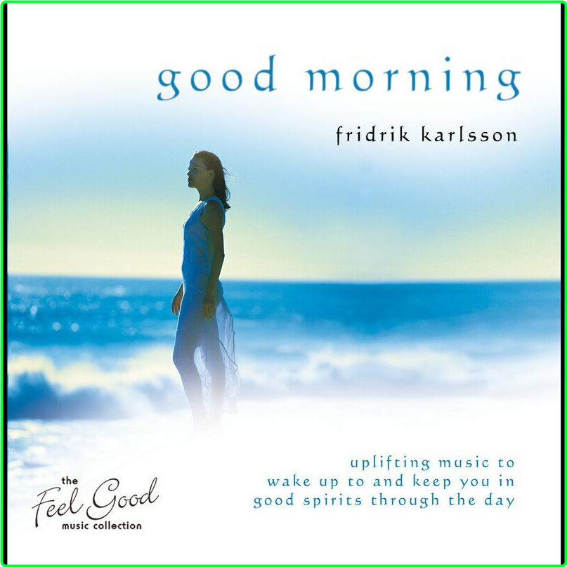 Fridrik Karlsson Good Morning (2021) [FLAC] 16BITS 44 1KHZ MESLHAY_o