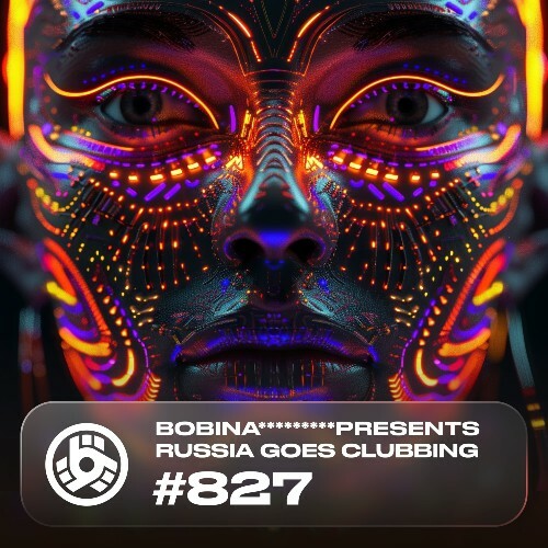  Bobina - Russia Goes Clubbing 827 (2024-08-23) MP3 MEVG7AI_o