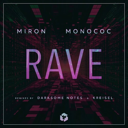  Monococ & Miron (RU) - Rave (2025) 