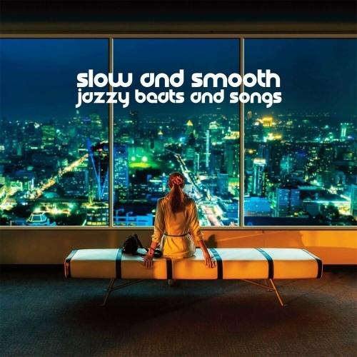  Slow and Smooth Jazzy Beats and Songs (2025) 