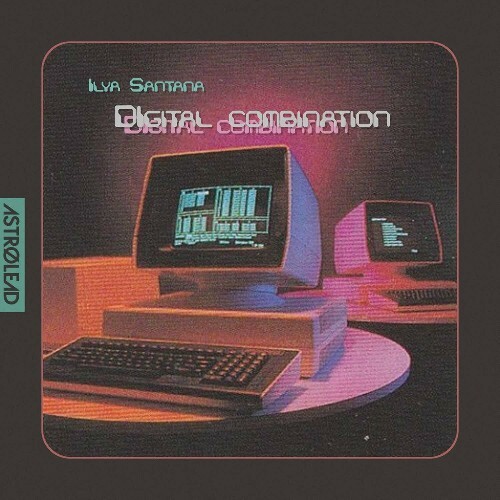 Ilya Santana - Digital Combination (2024)