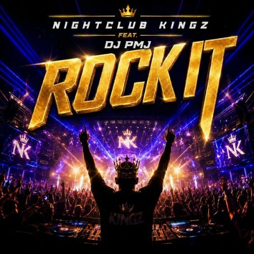 Nightclub Kingz Feat DJ Pmj — Rock It (2026)