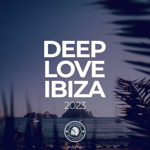  Deep Love Ibiza 2023 (2022) 