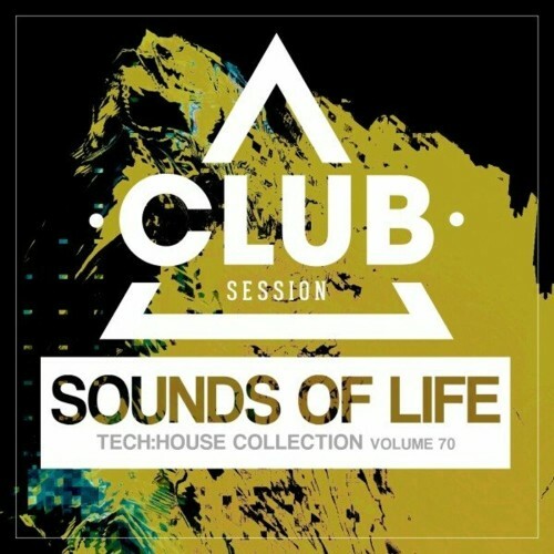 Sounds of Life: Tech House Collection, Vol. 70 (2023) MP3