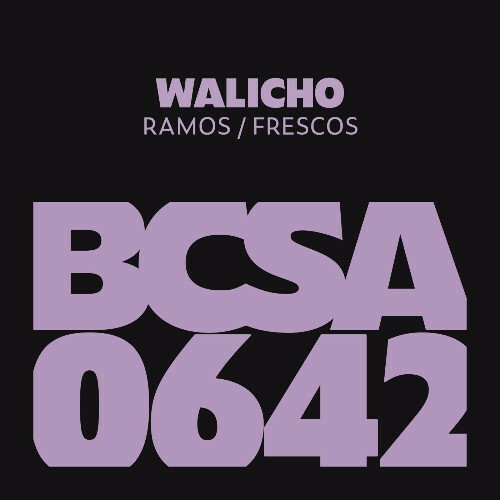  Walicho - Ramos / Frescos (2024) 