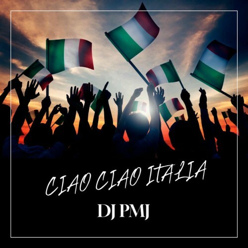  Dj Pmj - Ciao Ciao Italia (2025) 