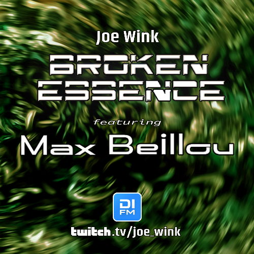 Joe Wink & Max Beillou - Broken Essence 139 (2025-06-23) Joe Wink & Max Beillou - Broken Essence 139 (2025-06-23)