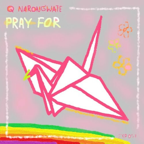  Q Narongwate - Pray For (2026) 