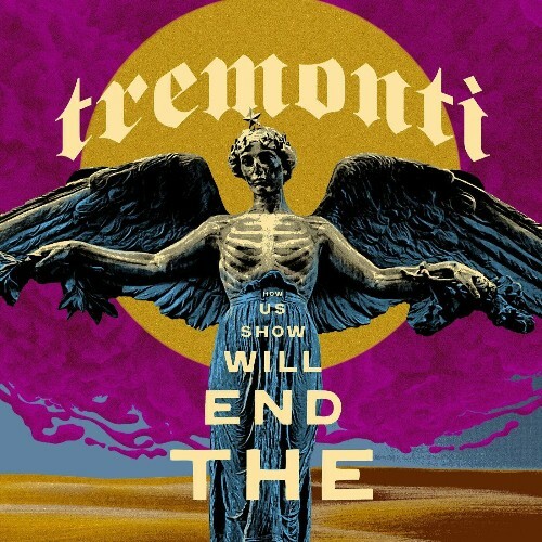  Tremonti - The End Will Show Us How (2024) 