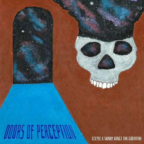  Eclyse X Skinny Bonez Tha Godfatha - Doors of Perception (2024)  MEUZ37F_o