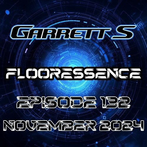  Garrett S - Flooressence 132 (2024-11-28) 