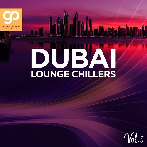  Dubai Lounge Chillers, Vol. 5 (2025) 