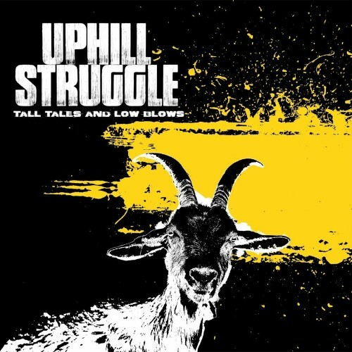  Uphill Struggle - Tall Tales And Low Blows (2024)  MET6C4S_o