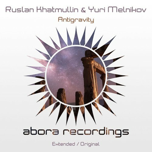 Ruslan Khatmullin & Yuri Melnikov — Antigravity (2026)