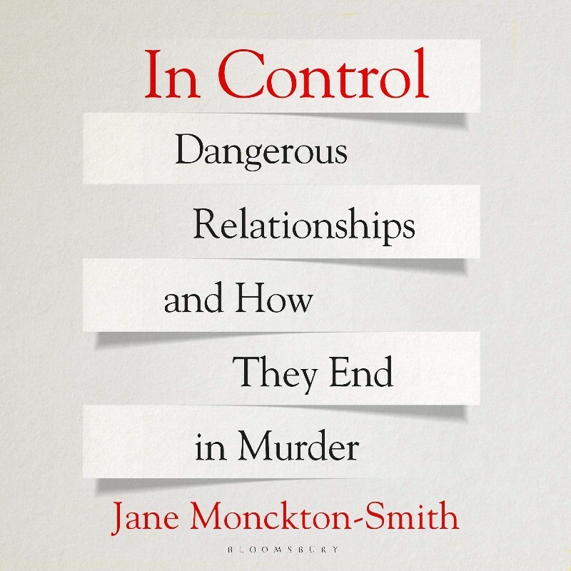 In Control Dangerous Relationships And How They End In Murder