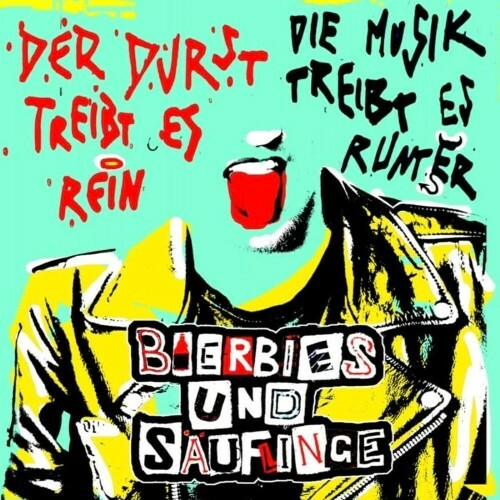  Bierbies und Saeuflinge - Der Durst Treibt Es Rein, Die Musik Treibt Es Runter! (2024) 