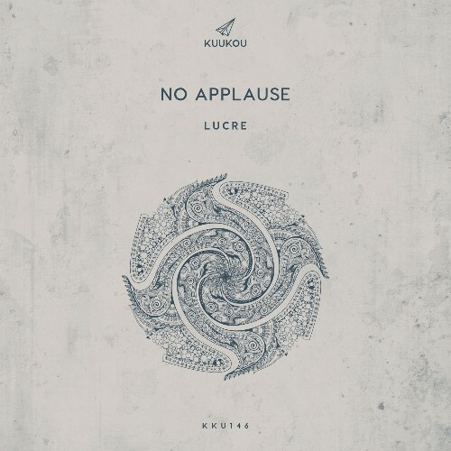  Lucre - No Applause (2026) 