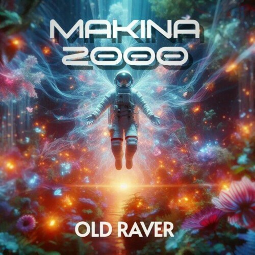  Old Raver - Makina 2000 (2025) 