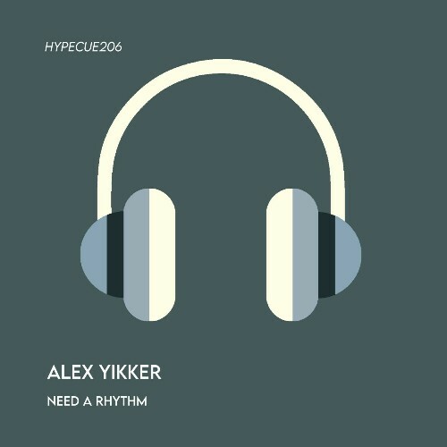 Alex Yikker - Need a Rhythm (2025)