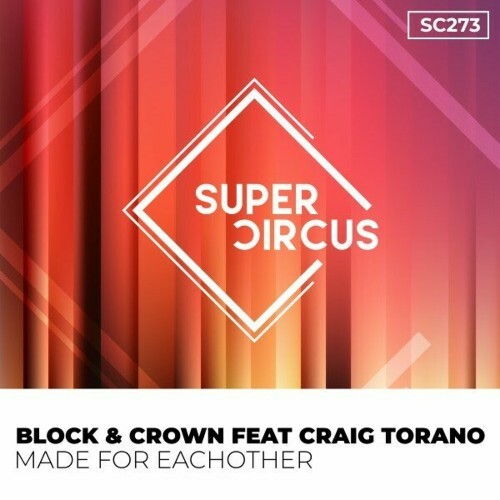  Block & Crown feat Craig Torano - Made for Eachother (2024) 