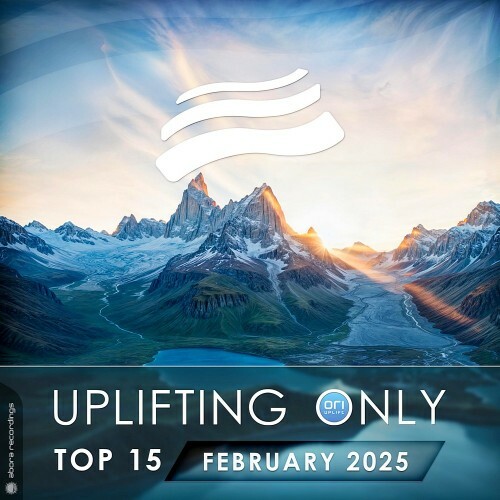  Uplifting Only Top 15: February 2025 (Extended Mixes) (2025) 