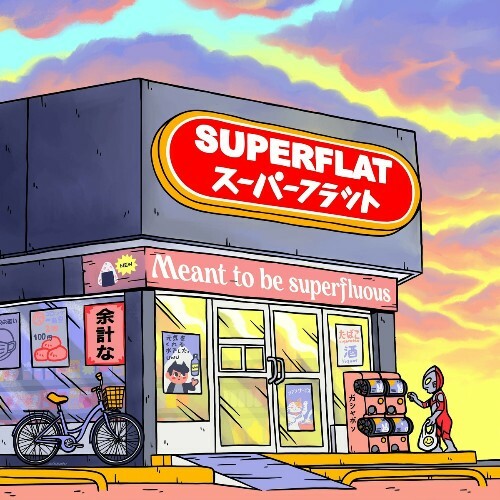  Superflat - Meant To Be Superfluous (2023) 