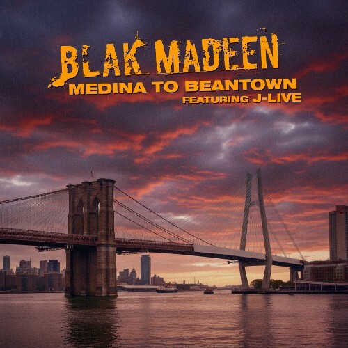  Blak Madeen - Medina To Beantown Feat. J-Live (2026) 