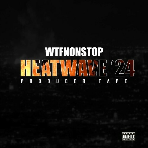  WTFNonStop - Heatwave '24 (2024) 