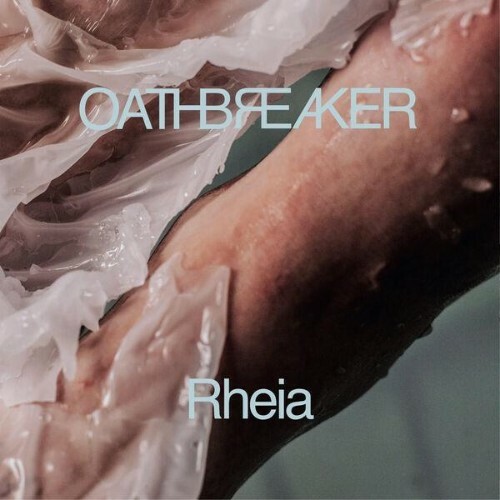 Oathbreaker — Rheia (Redux) (2026)