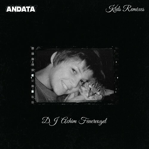  Andata - Kids (DJ Achim Feuervogel Remix) (2026) 