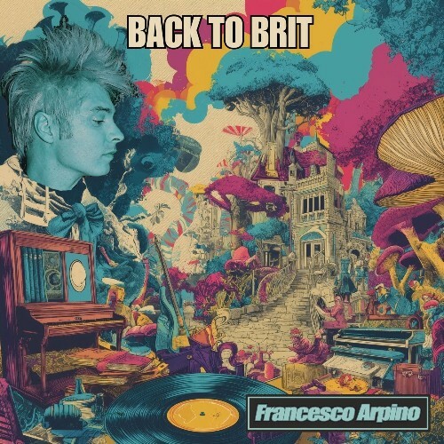  Francesco Arpino - Back To Brit (2025) 
