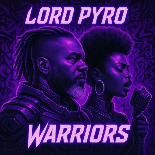  Lord Pyro - Warriors (2025) 