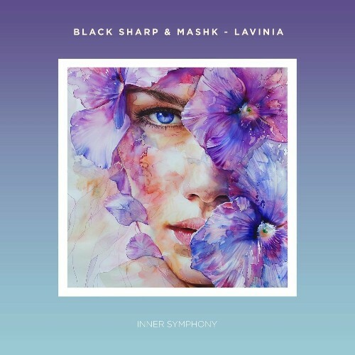  Black Sharp & Mashk - Lavinia (2024) 