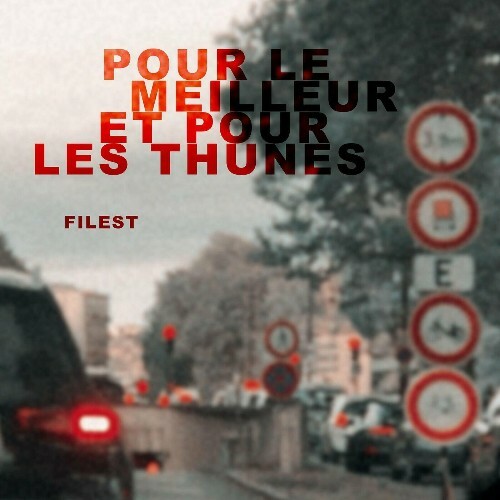  Filest - Pour Le Meilleur Et Pour Les Thunes (2024) 