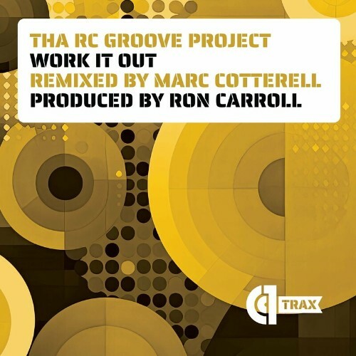  Tha RC Groove Project - Work It Out Remixed by Marc Cotterell (2024) 